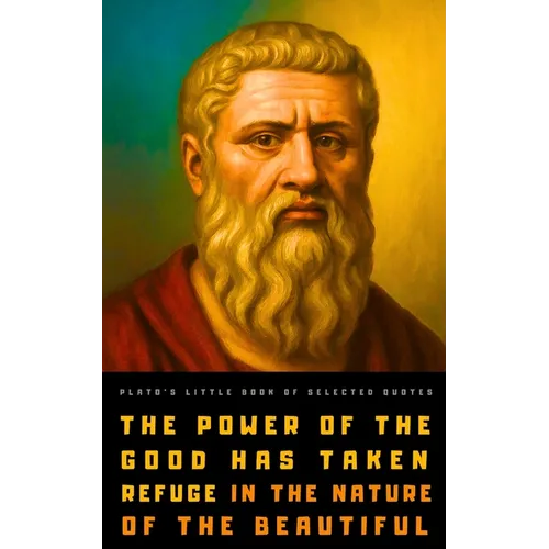 Plato's Little Book of Selected Quotes: on Love, Life, Beauty, and Philosophy - Paperback