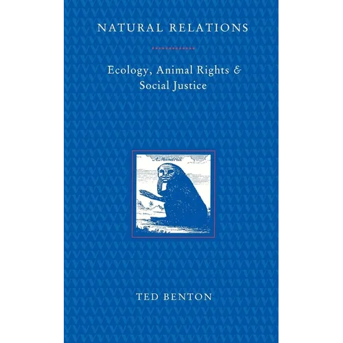 Natural Relations: Ecology, Animal Rights and Social Justice - Paperback