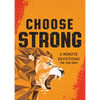 Choose Strong: 3-Minute Devotions for Teen Guys - Paperback