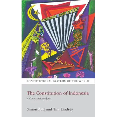 The Constitution of Indonesia: A Contextual Analysis - Paperback