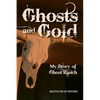 Ghosts and Gold: My Story of Ghost Ranch - Paperback