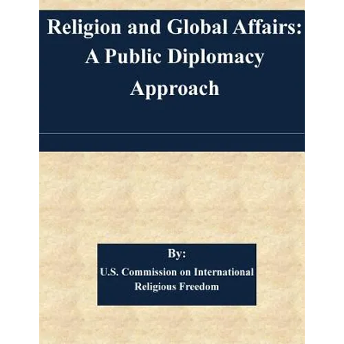 Religion and Global Affairs: A Public Diplomacy Approach - Paperback