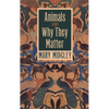 Animals and Why They Matter - Paperback