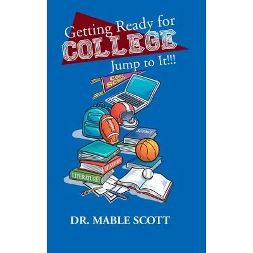 Getting Ready for College: Jump to It!!! - Hardcover