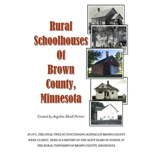 Rural Schoolhouses of Brown County, Minnesota - Paperback