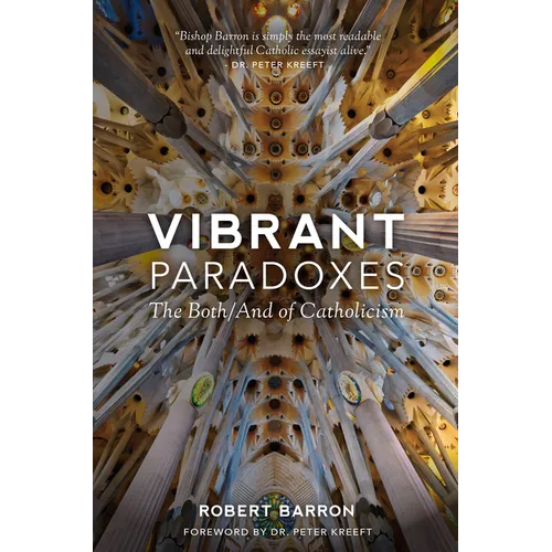 Vibrant Paradoxes: The Both/And of Catholicism - Paperback