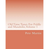 Old Time Tunes For Fiddle and Mandolin, Volume 1 - Paperback
