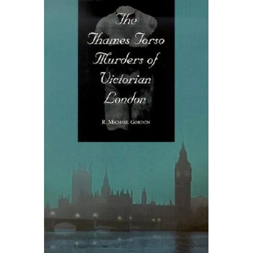 The Thames Torso Murders of Victorian London - Paperback