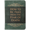 How to Be Free from the Fear of Death - Imitation Leather