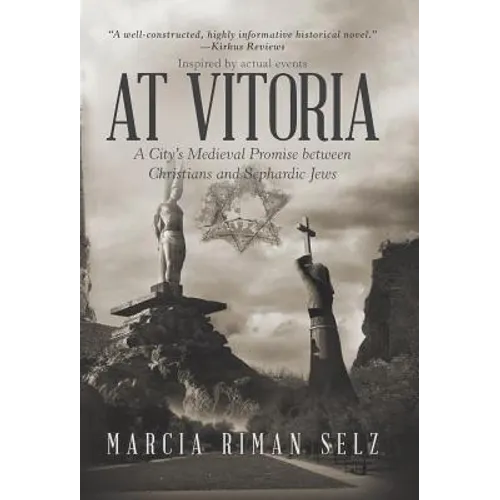 At Vitoria: A City's Medieval Promise Between Christians and Sephardic Jews - Hardcover