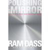 Polishing the Mirror: How to Live from Your Spiritual Heart - Paperback