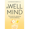 Well Mind: The Tools for Attaining Mental Wellbeing - Paperback