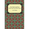How Much Land Does a Man Need? and Other Stories - Paperback