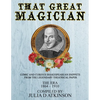 That Great Magician: Comic and Curious Shakespearean Snippets From the Legendary Theatrical Paper 'The Era', 1864-1910 - Paperback