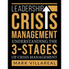 Leadership Crisis Management: Understanding the 3-Stages of Crisis Management - Paperback
