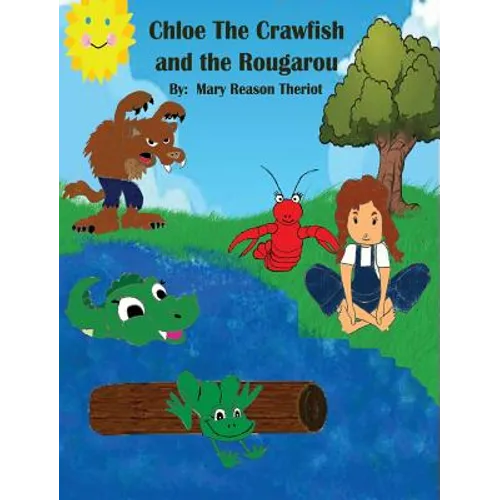Chloe the Crawfish and the Rougarou - Hardcover