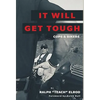 It Will Get Tough: Cops & Bikers - Hardcover