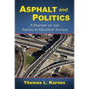 Asphalt and Politics: A History of the American Highway System - Paperback