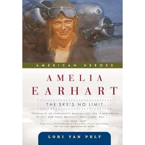 Amelia Earhart: The Sky's No Limit - Paperback