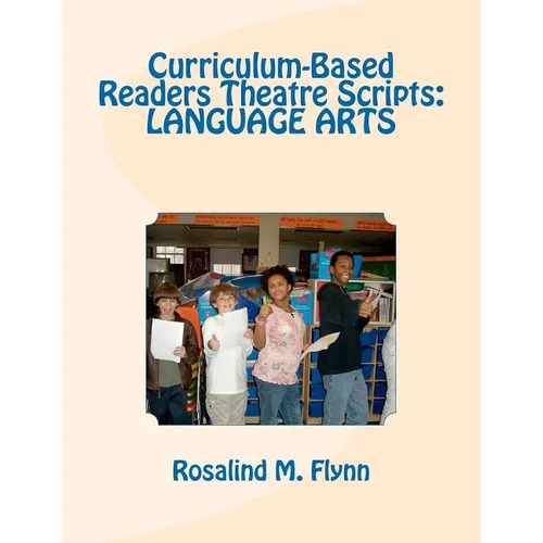 Curriculum-Based Readers Theatre Scripts: Language Arts - Paperback