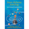 Inner Alchemy Astrology: Practical Techniques for Controlling Your Destiny - Paperback