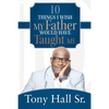 10 Things I Wish My Father Would Have Taught Me - Paperback