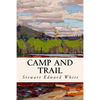 Camp and Trail - Paperback