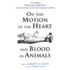 On the Motion of the Heart and Blood in Animals: A New Edition of William Harvey's Exercitatio Anatomica de Motu Cordis Et Sanguinis in Animalibus - Paperback