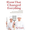 The Event That Changed Everything: A Novel About Cooks, Chef's, Restaurant Life, Farming, Relationships and Environmental Consciousness - Paperback