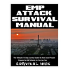 EMP Attack Survival Manual: The Ultimate 10 Step Survival Guide On How Smart People Prepare For EMP Attack So You Can Too - Paperback
