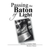 Passing the Baton of Light: Saving a Family Tree - Hardcover