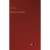 A Manual of Vocal Music - Hardcover