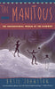 The Manitous: Supernatural World of the Ojibway, the - Paperback