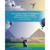 First Arabic Reader for Beginners: Bilingual for Speakers of English Beginner and Elementary (A1 and A2) Audio tracks inclusive - Paperback