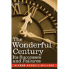 The Wonderful Century: Its Successes and Failures - Paperback