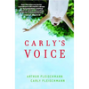 Carly's Voice: Breaking Through Autism - Paperback