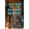 Jack Troy and the Deadly Memory - Paperback