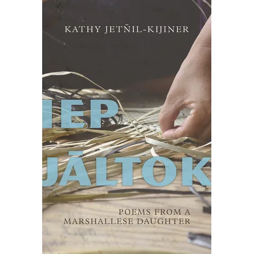 IEP Jaltok: Poems from a Marshallese Daughter Volume 80 - Paperback
