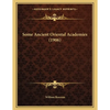 Some Ancient Oriental Academies (1906) - Paperback