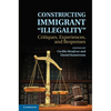 Constructing Immigrant 'Illegality' - Paperback