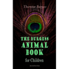 THE Burgess Animal Book for Children (Illustrated): Wonderful & Educational Nature and Animal Stories for Kids - Paperback