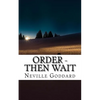Neville Goddard - Order - Then Wait - Paperback