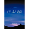 When The Stars Fall From The Sky: A Collection Of Poems - Hardcover