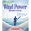 Wind Power: Sailboats, Windmills, and Wind Turbines (a True Book: Alternative Energy) - Paperback