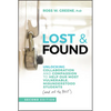 Lost & Found: Unlocking Collaboration and Compassion to Help Our Most Vulnerable, Misunderstood Students (and All the Rest) - Paperback