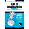 Guía de Conversación Español-Turco y vocabulario temático de 3000 palabras - Paperback