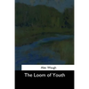 The Loom of Youth - Paperback