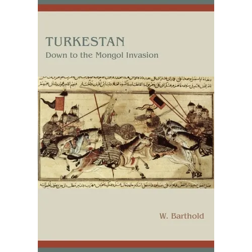 Turkestan Down to the Mongol Invasion - Paperback