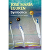 Symbolics by José María Eguren: Translated by José Garay Boszeta - Paperback