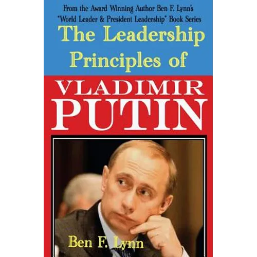 The Leadership Principles of Vladimir Putin - Paperback